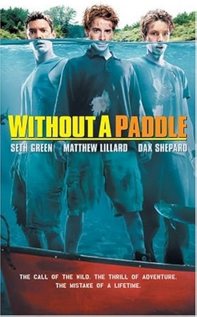 Without a Paddle (2004) Movie Review